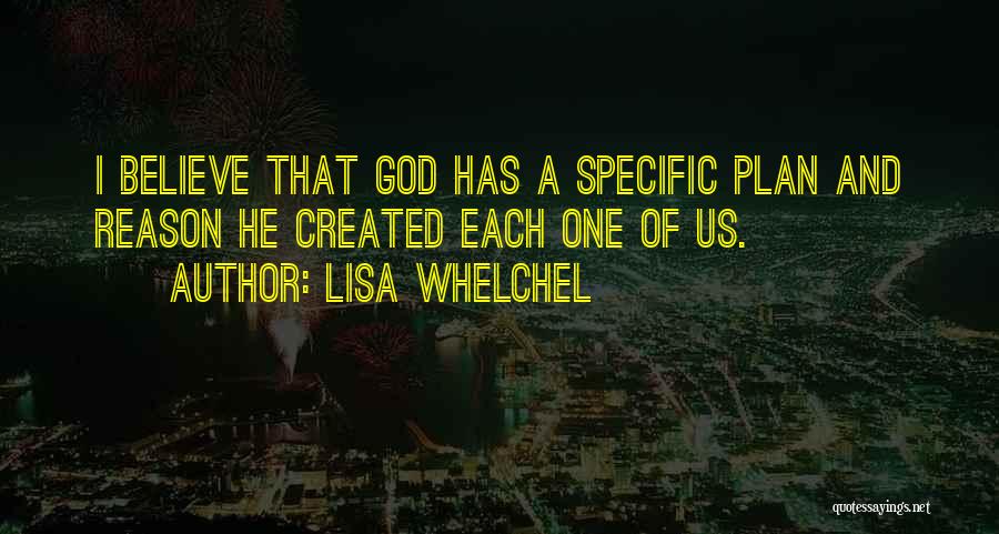 God's Got A Plan For You Quotes By Lisa Whelchel
