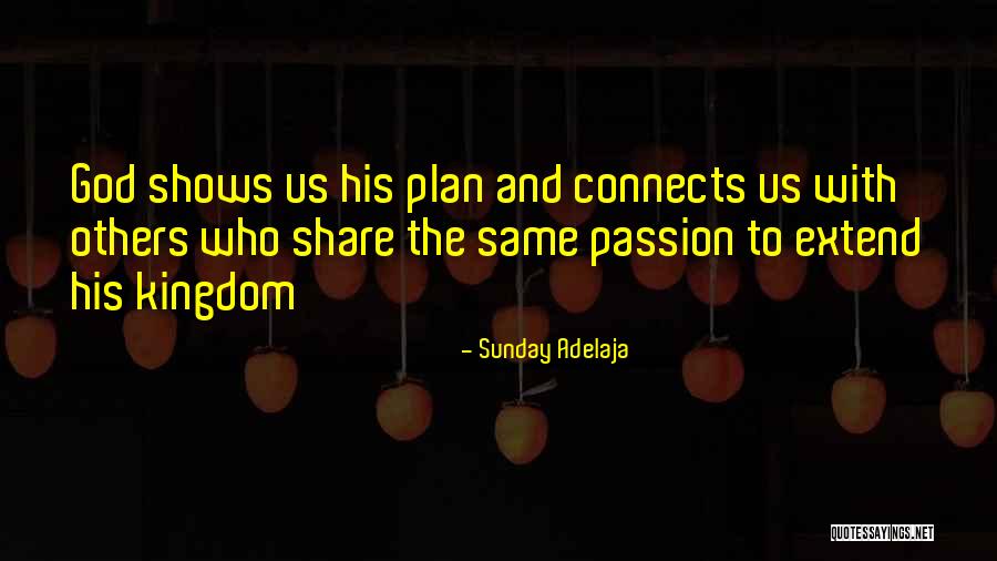God's Got A Plan Quotes By Sunday Adelaja God's Got A Plan Quotes By Sunday Adelaja