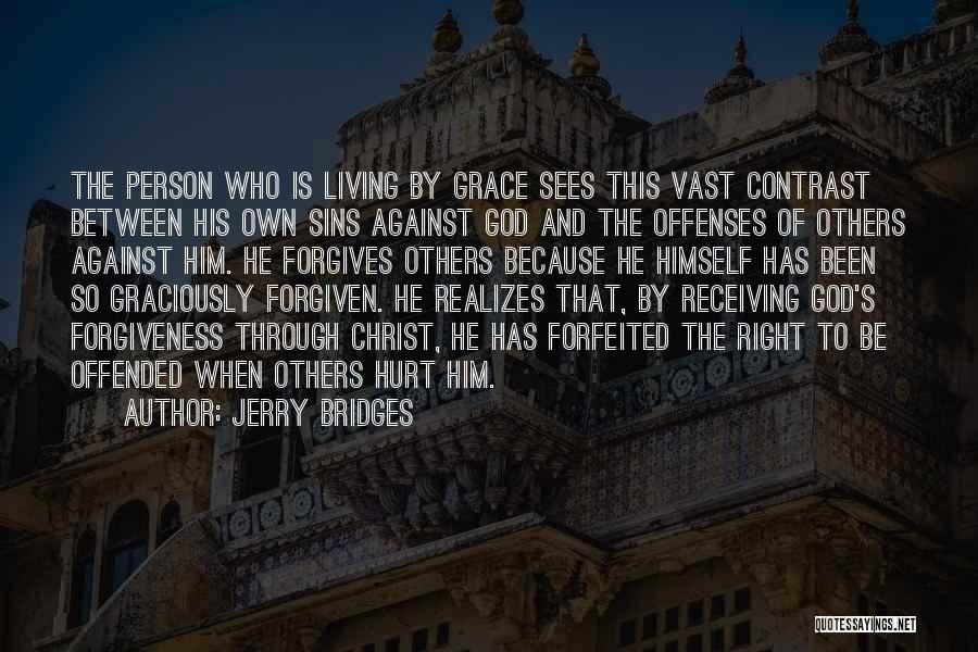 God's Grace And Forgiveness Quotes By Jerry Bridges