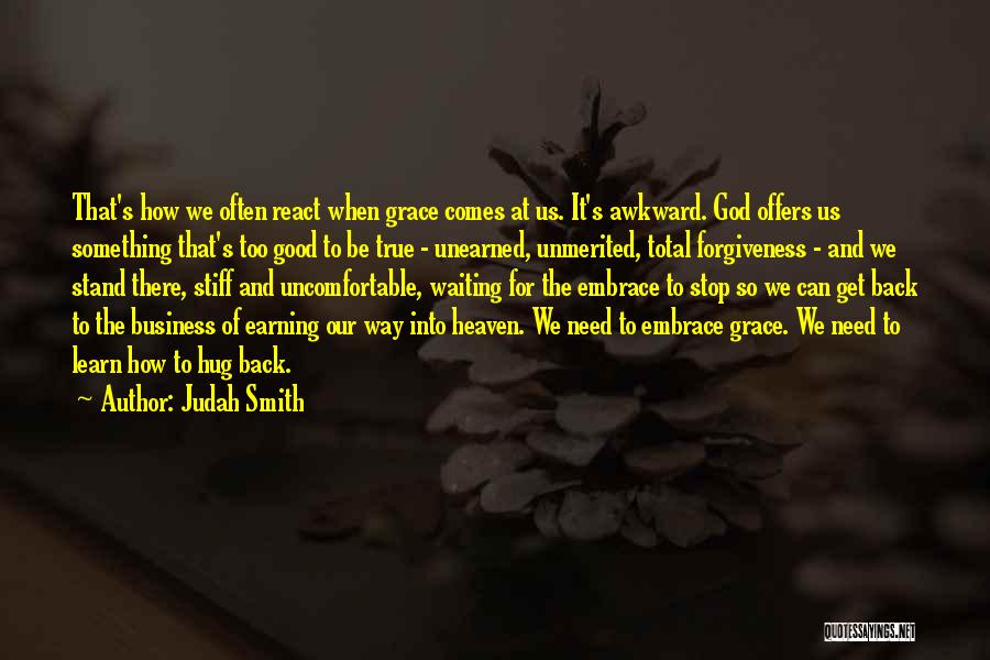 God's Grace And Forgiveness Quotes By Judah Smith