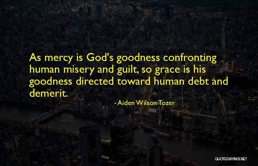 God's Grace And Mercy Quotes By Aiden Wilson Tozer