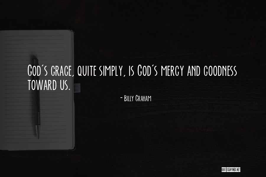 God's Grace And Mercy Quotes By Billy Graham