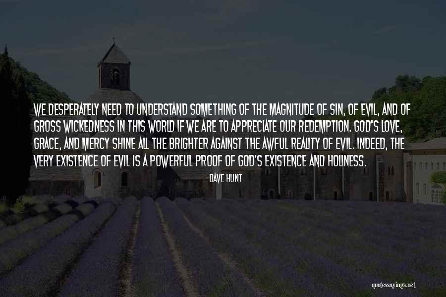 God's Grace And Mercy Quotes By Dave Hunt
