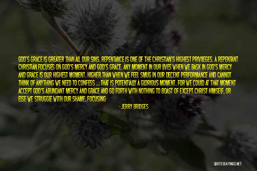 God's Grace And Mercy Quotes By Jerry Bridges
