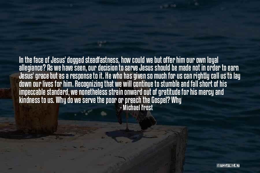 God's Grace And Mercy Quotes By Michael Frost