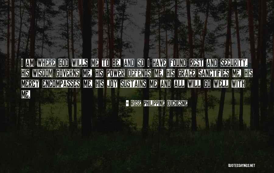 God's Grace And Mercy Quotes By Rose Philippine Duchesne