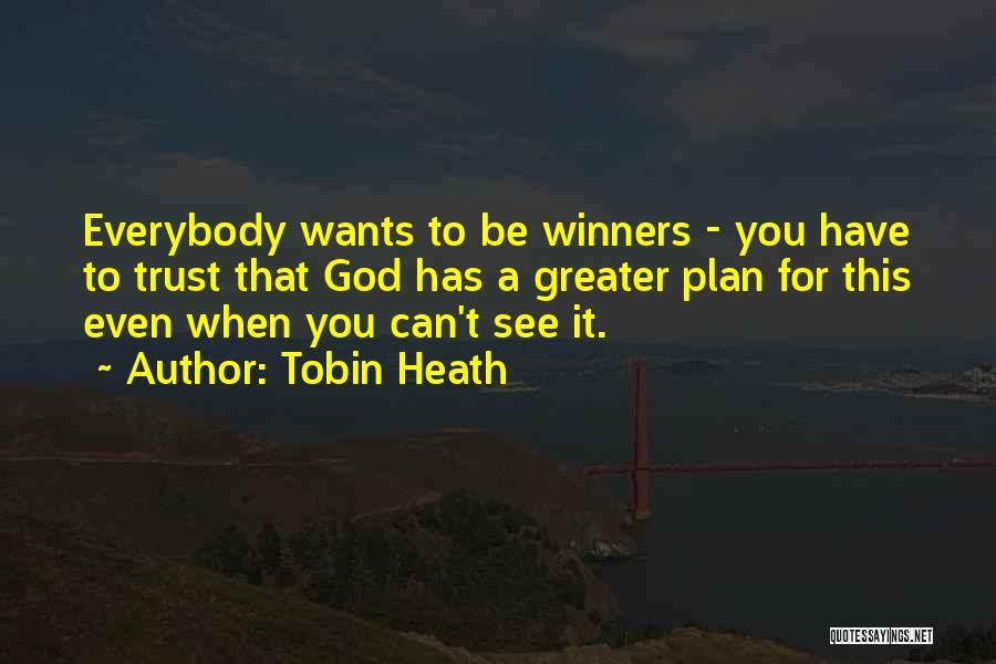 God's Greater Plan Quotes By Tobin Heath