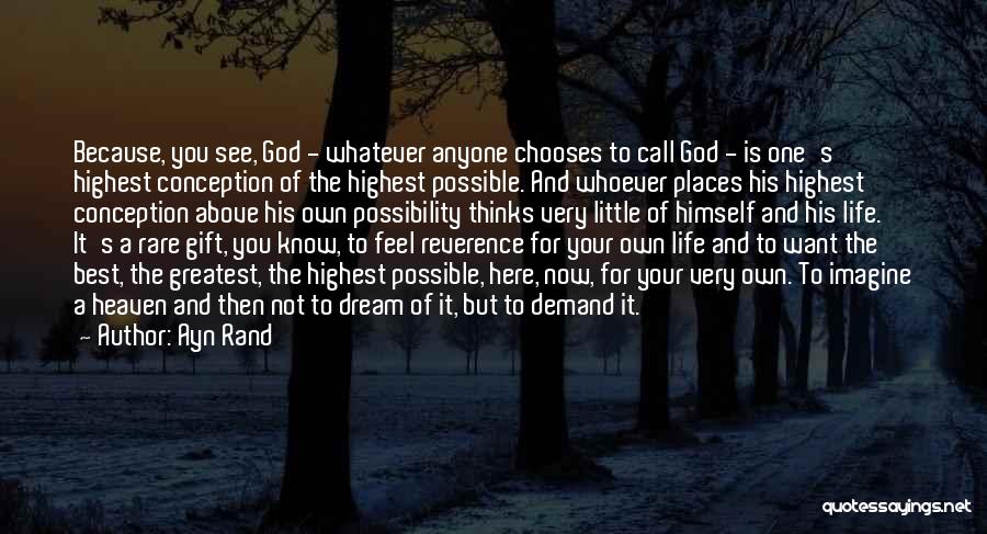 God's Greatest Gift Quotes By Ayn Rand