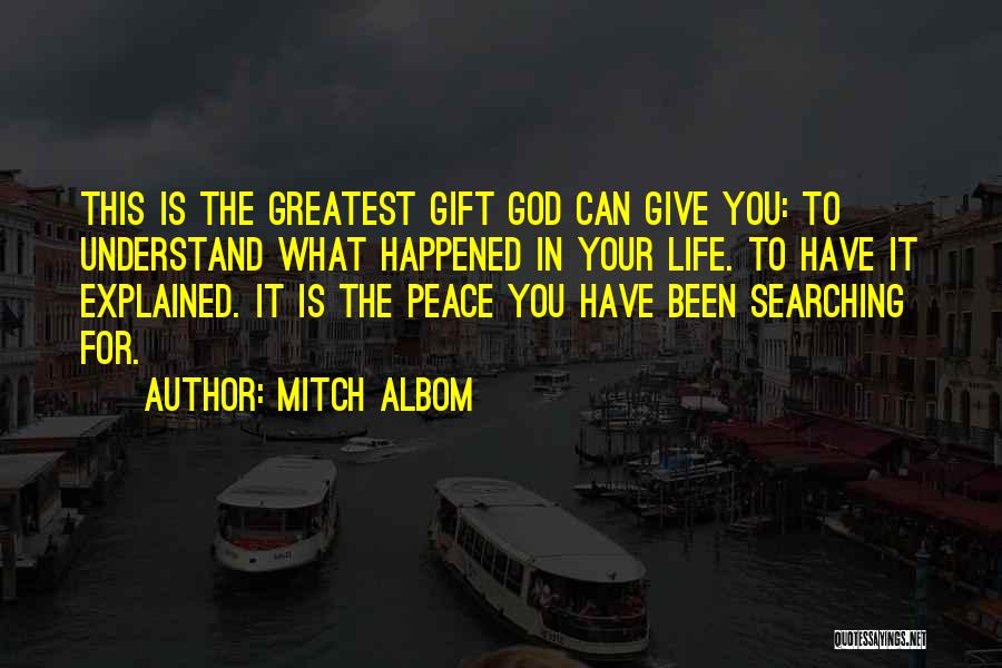 God's Greatest Gift Quotes By Mitch Albom
