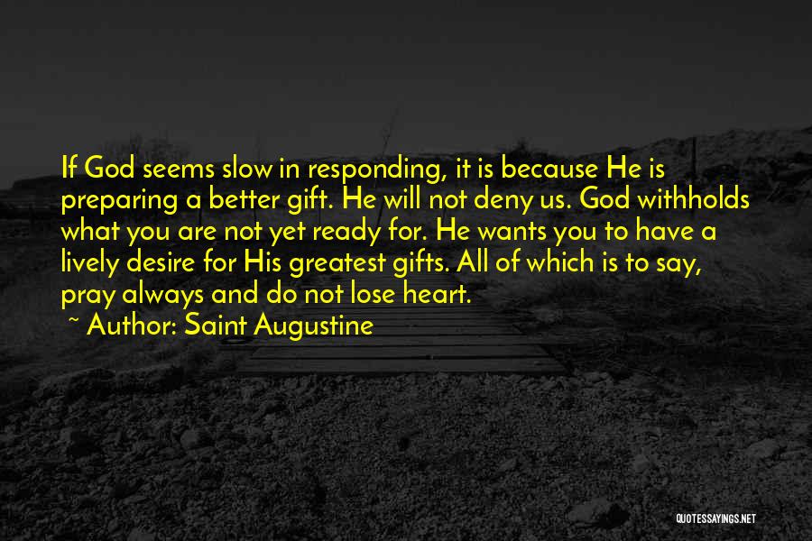 God's Greatest Gift Quotes By Saint Augustine