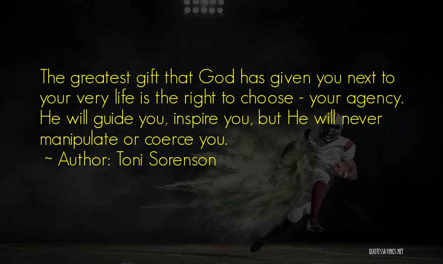 God's Greatest Gift Quotes By Toni Sorenson