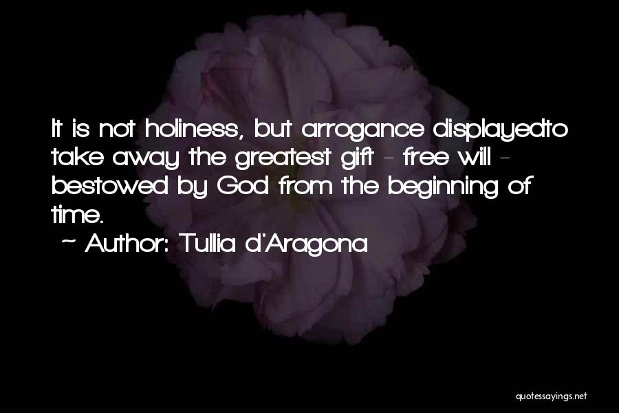 God's Greatest Gift Quotes By Tullia D'Aragona