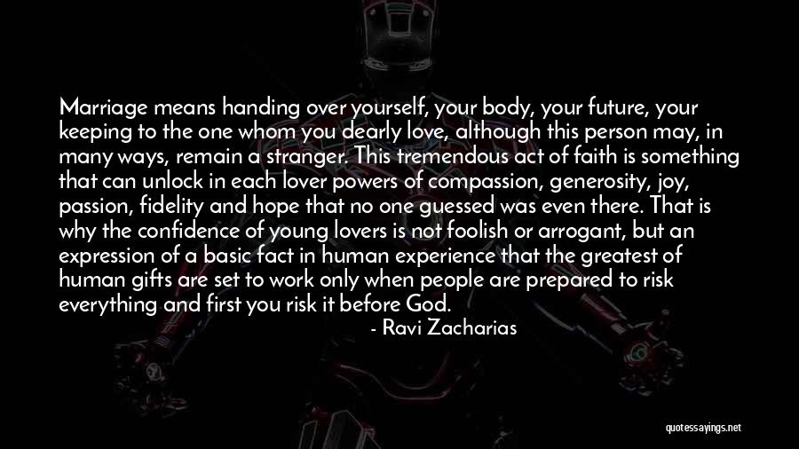 God's Greatest Gifts Quotes By Ravi Zacharias