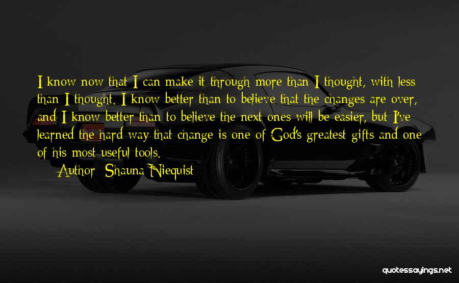 God's Greatest Gifts Quotes By Shauna Niequist