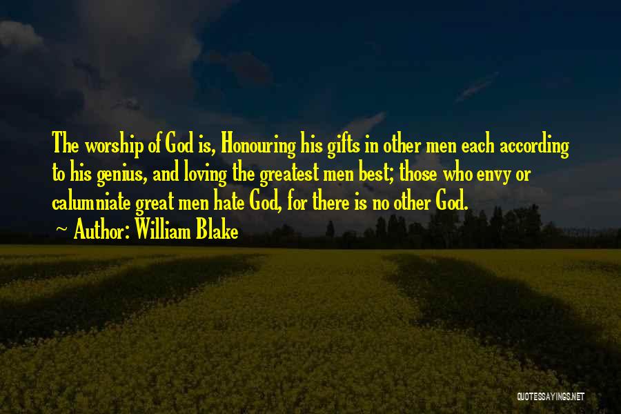 God's Greatest Gifts Quotes By William Blake