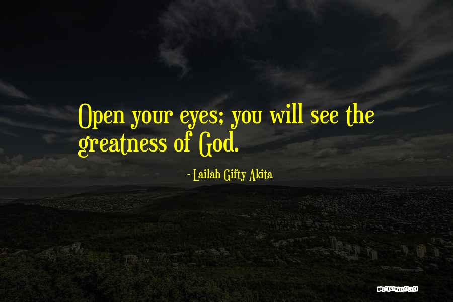 Gods Greatness Quotes By Lailah Gifty Akita Gods Greatness Quotes By Lailah Gifty Akita