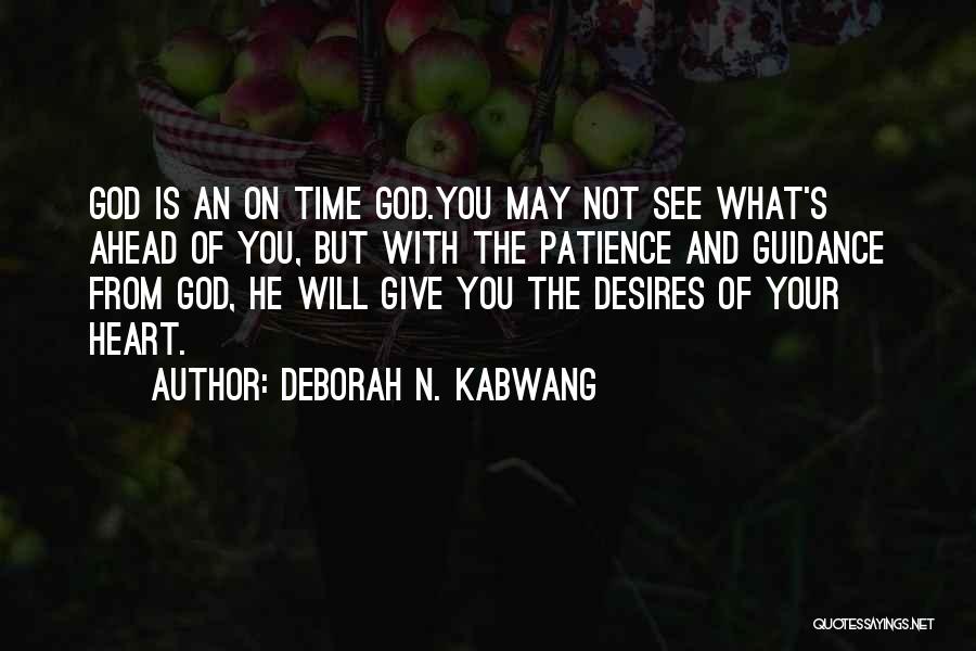 God's Guidance Quotes By Deborah N. Kabwang