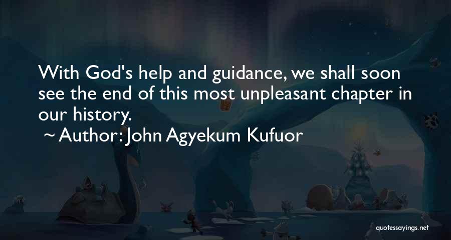 God's Guidance Quotes By John Agyekum Kufuor