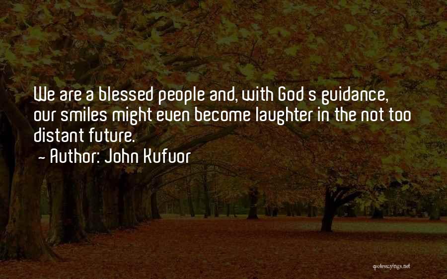 God's Guidance Quotes By John Kufuor