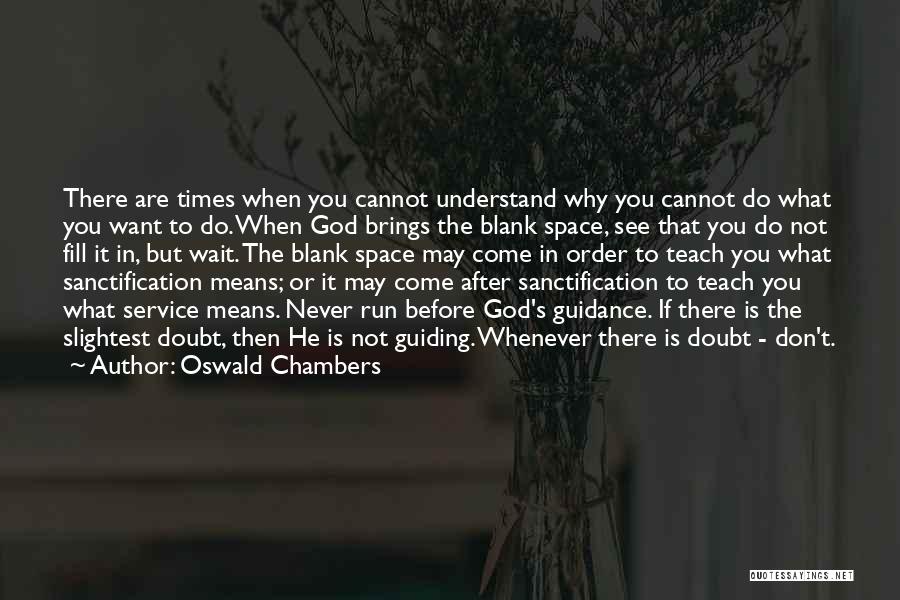 God's Guidance Quotes By Oswald Chambers