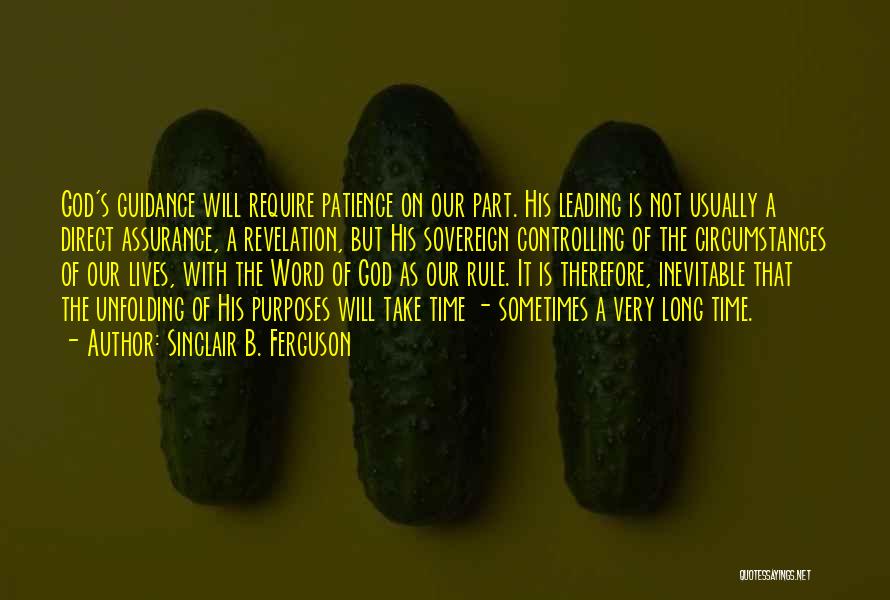 God's Guidance Quotes By Sinclair B. Ferguson