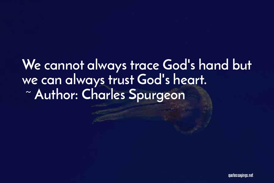 God's Hands Quotes By Charles Spurgeon