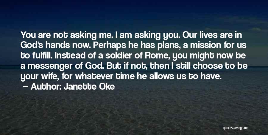 God's Hands Quotes By Janette Oke