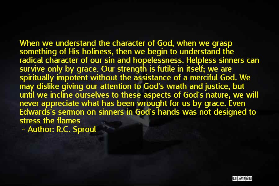 God's Hands Quotes By R.C. Sproul