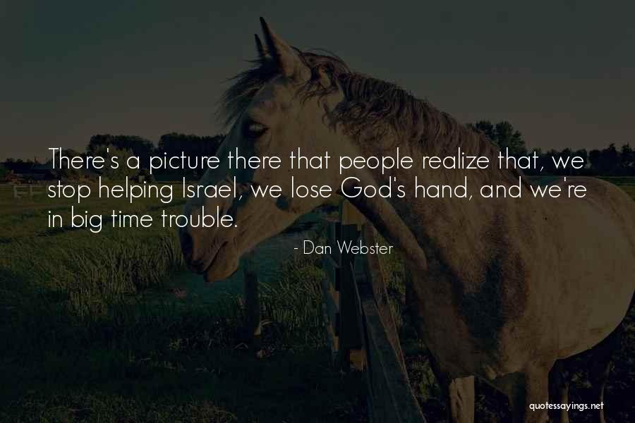 God's Helping Hand Quotes By Dan Webster God's Helping Hand Quotes By Dan Webster