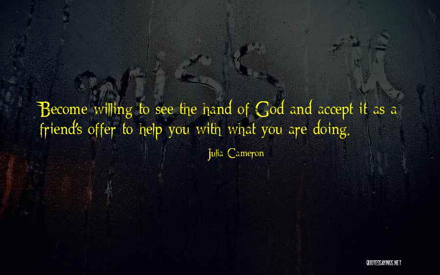 God's Helping Hand Quotes By Julia Cameron God's Helping Hand Quotes By Julia Cameron