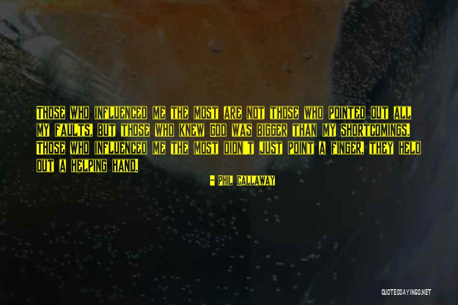 God's Helping Hand Quotes By Phil Callaway God's Helping Hand Quotes By Phil Callaway