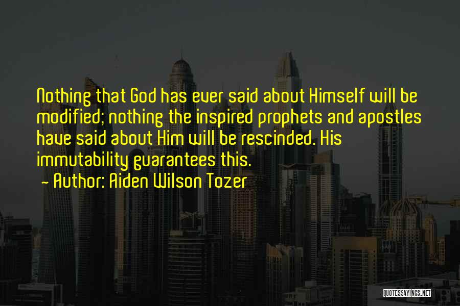 God's Immutability Quotes By Aiden Wilson Tozer