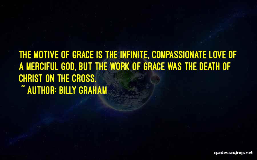 God's Infinite Love Quotes By Billy Graham