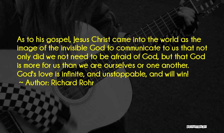 God's Infinite Love Quotes By Richard Rohr