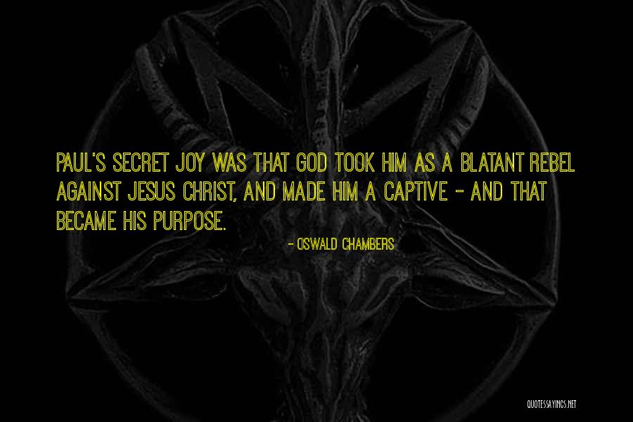 God's Joy Quotes By Oswald Chambers God's Joy Quotes By Oswald Chambers