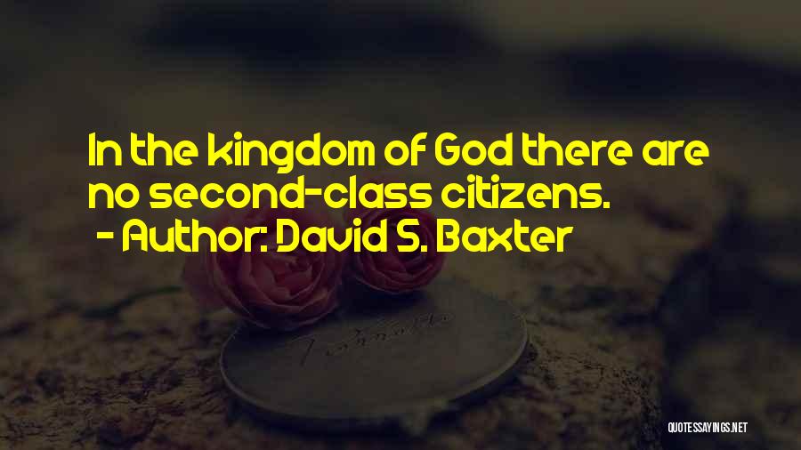 God's Kingdom Quotes By David S. Baxter