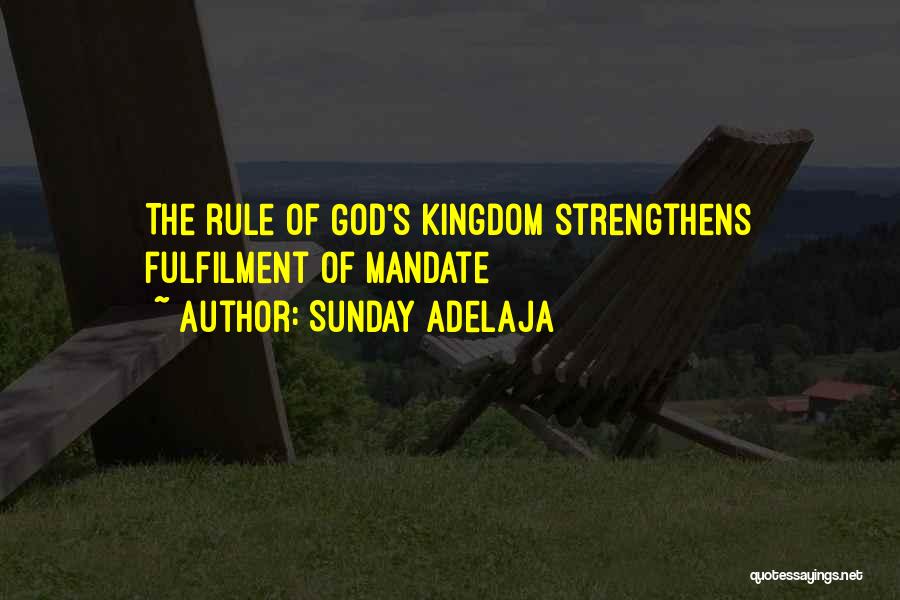 God's Kingdom Quotes By Sunday Adelaja