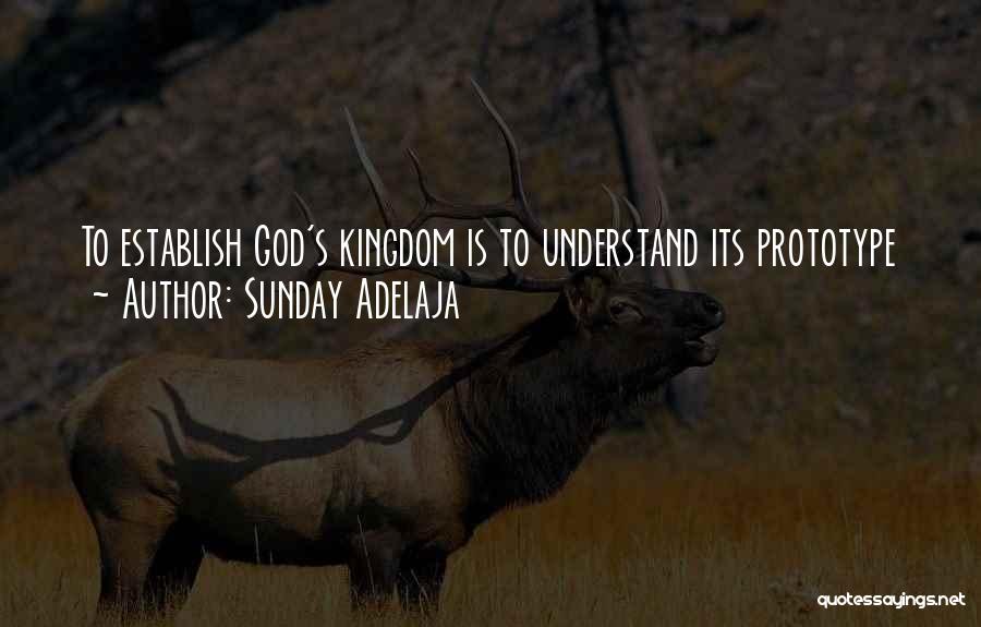 God's Kingdom Quotes By Sunday Adelaja