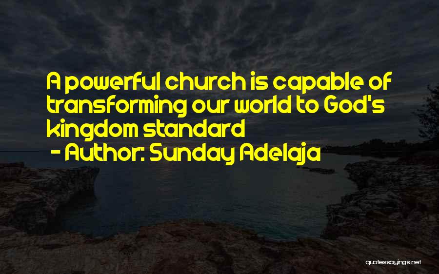 God's Kingdom Quotes By Sunday Adelaja