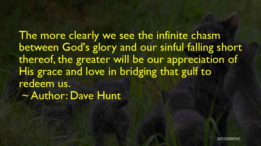God's Love And Grace Quotes By Dave Hunt