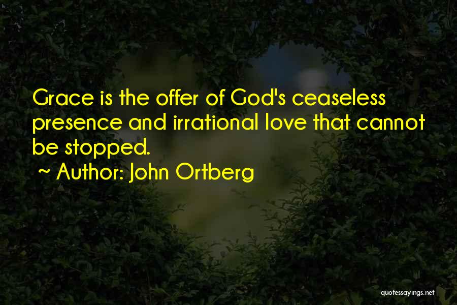 God's Love And Grace Quotes By John Ortberg