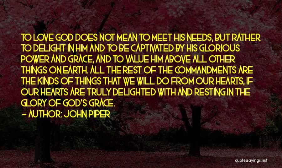 God's Love And Grace Quotes By John Piper