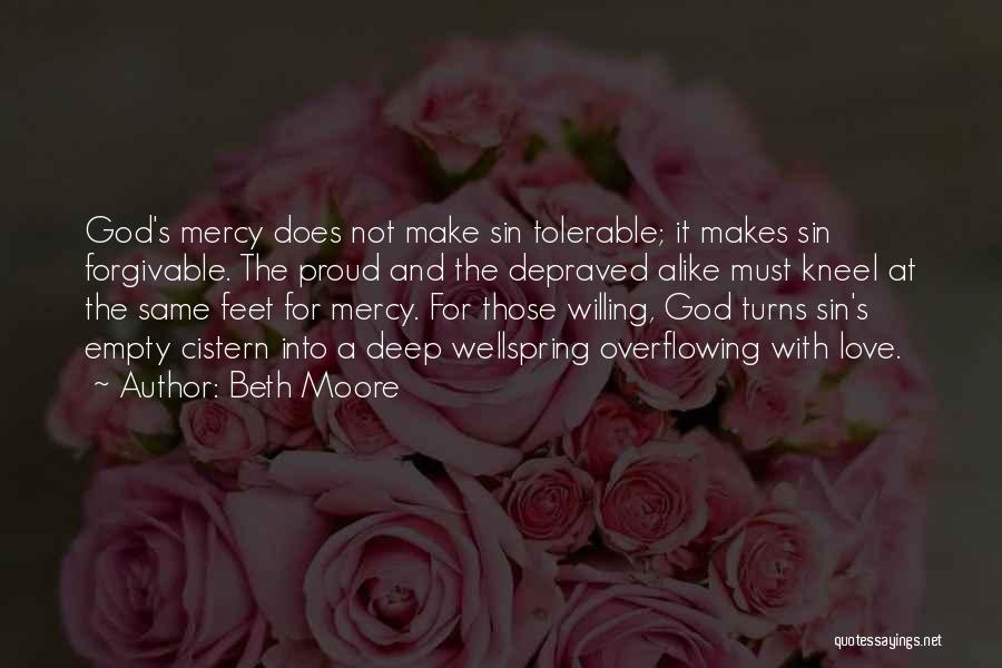 God's Love And Mercy Quotes By Beth Moore