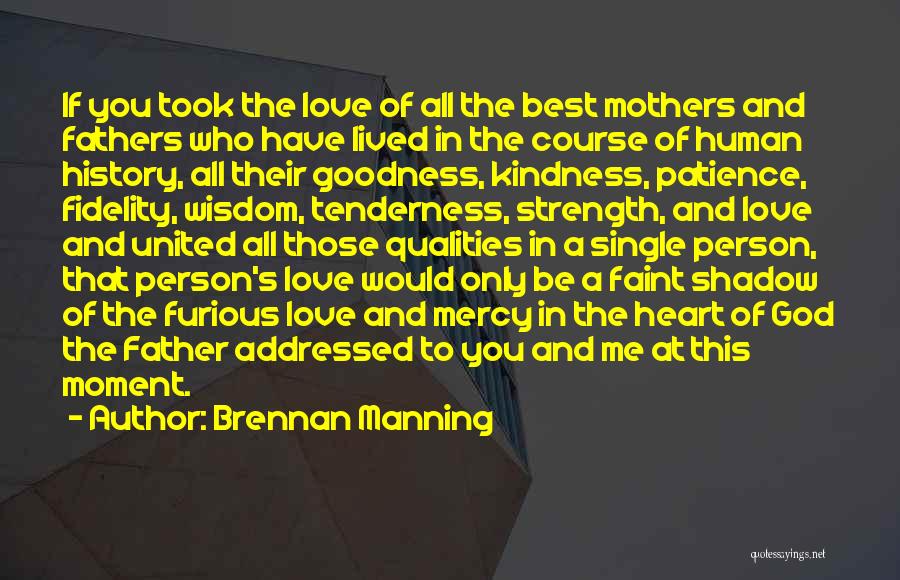 God's Love And Mercy Quotes By Brennan Manning