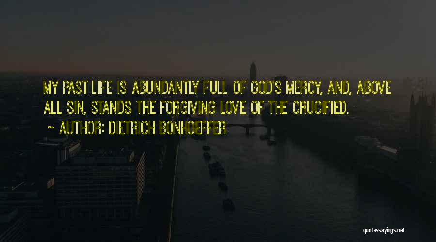 God's Love And Mercy Quotes By Dietrich Bonhoeffer