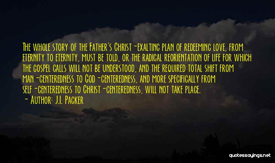God's Love And Plan Quotes By J.I. Packer