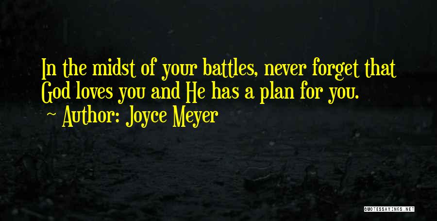 God's Love And Plan Quotes By Joyce Meyer