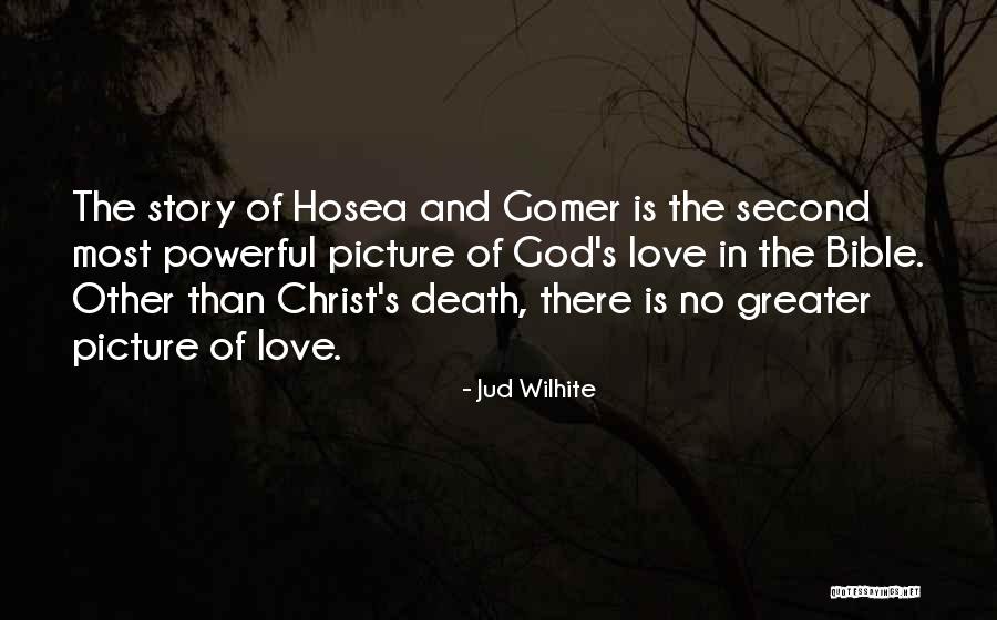 God's Love Bible Quotes By Jud Wilhite God's Love Bible Quotes By Jud Wilhite