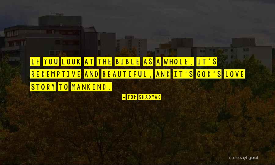 God's Love Bible Quotes By Tom Shadyac God's Love Bible Quotes By Tom Shadyac