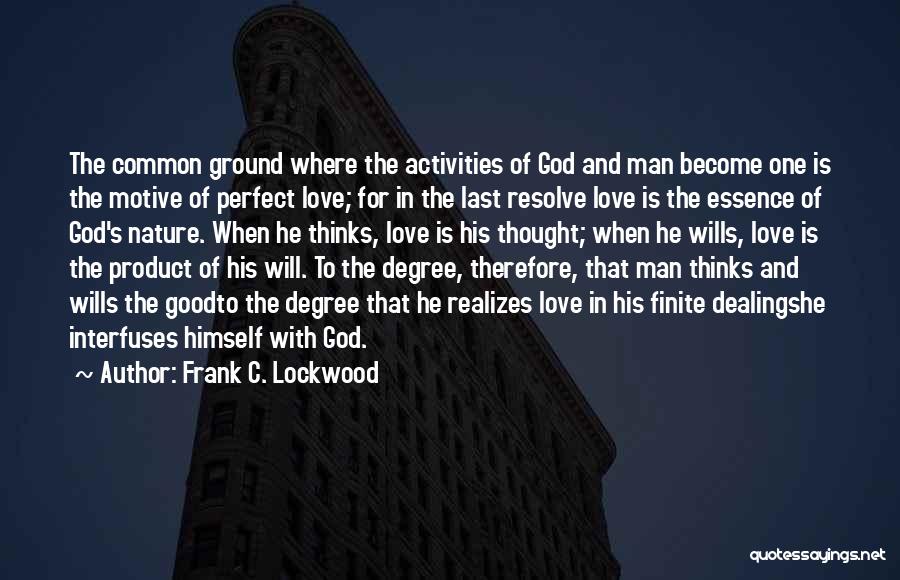 God's Love For Man Quotes By Frank C. Lockwood